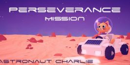 坚毅任务：宇航员查理 Perseverance Mission – Astronaut Charlie