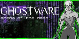 幽灵之城：死亡竞技场|官方英文|GHOSTWARE: Arena of the Dead|幽灵：亡灵竞技场