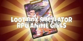 战利品箱模拟器 – RPG动漫女孩丨Loot Box Simulator – RPG Anime Girls