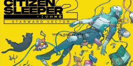 深空梦里人2：逐星航线丨Citizen Sleeper 2: Starward Vector